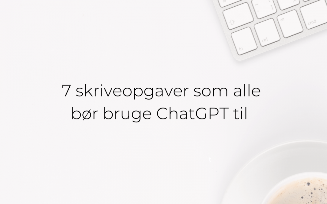 Skriv bedre tekster med AI og ChatGPT