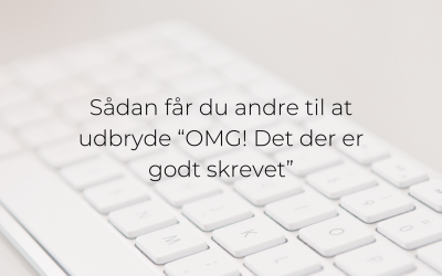 5 tips til at skrive imponerende gode tekster